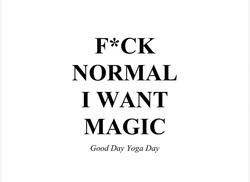 Good Day Yoga Day představuje novou jarní kolekci s odvážným sloganem „F*CK NORMAL I WANT MAGIC“